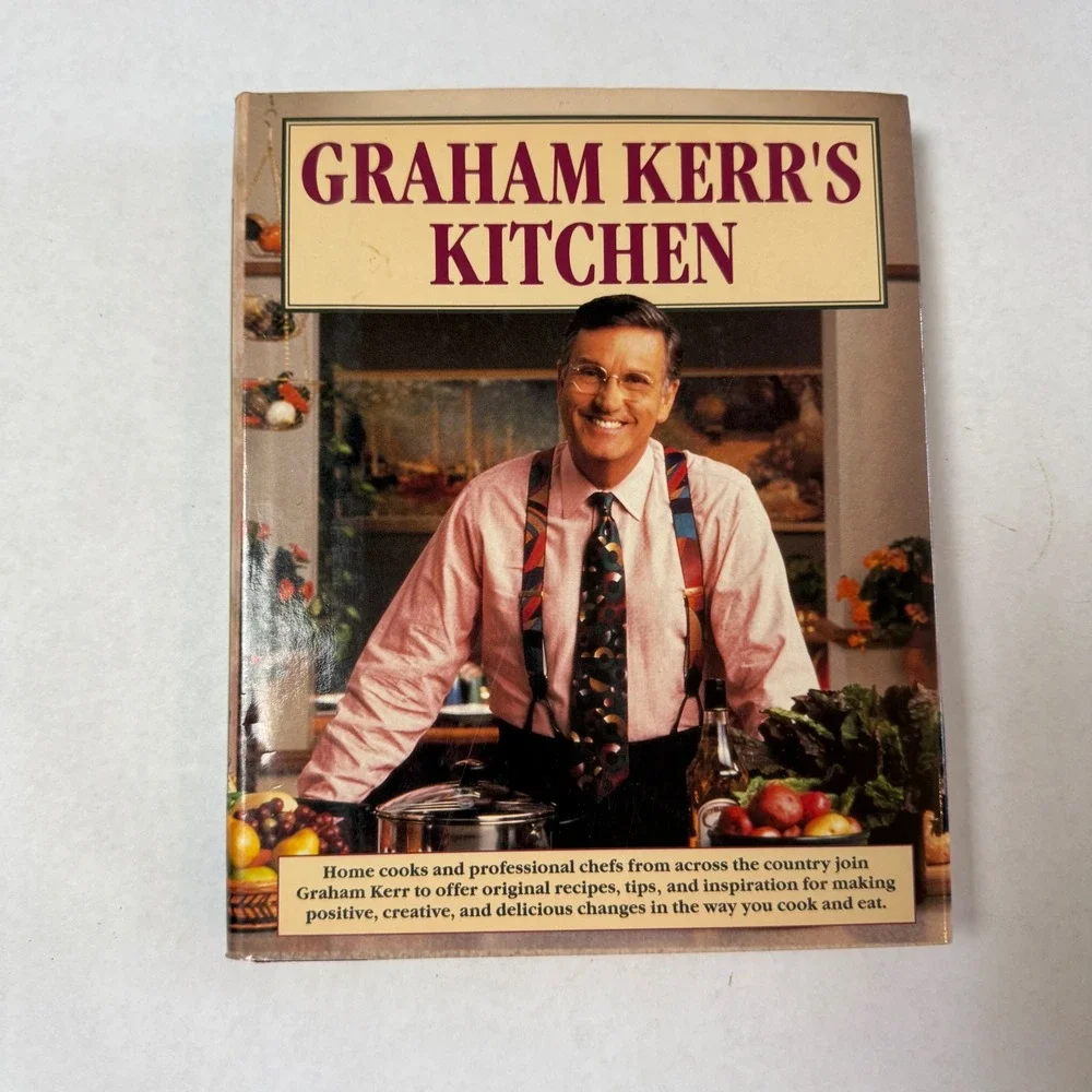 Graham Kerr's Kitchen Cookbook 1994 Hardcover‎ PBS Series Healthy Recipes